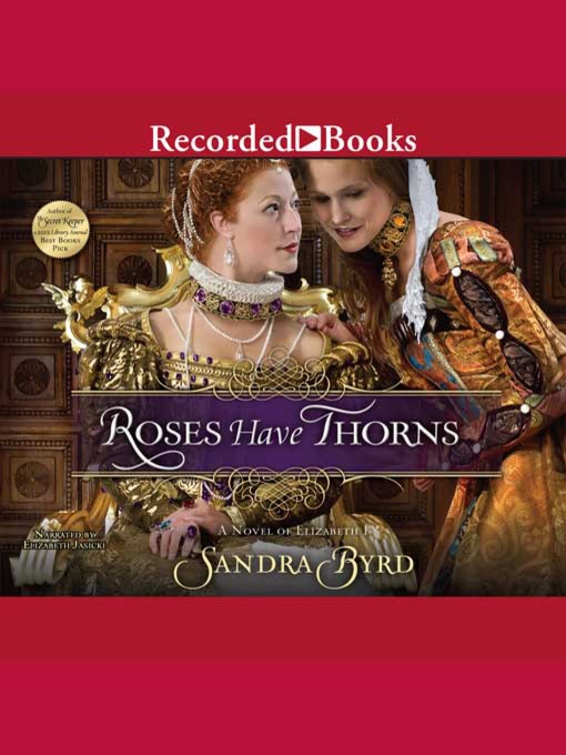 Title details for Roses Have Thorns by Sandra Byrd - Available